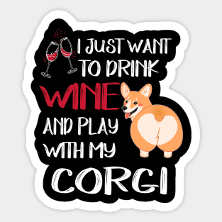 I Want Just Want To Drink Wine (127) Sticker